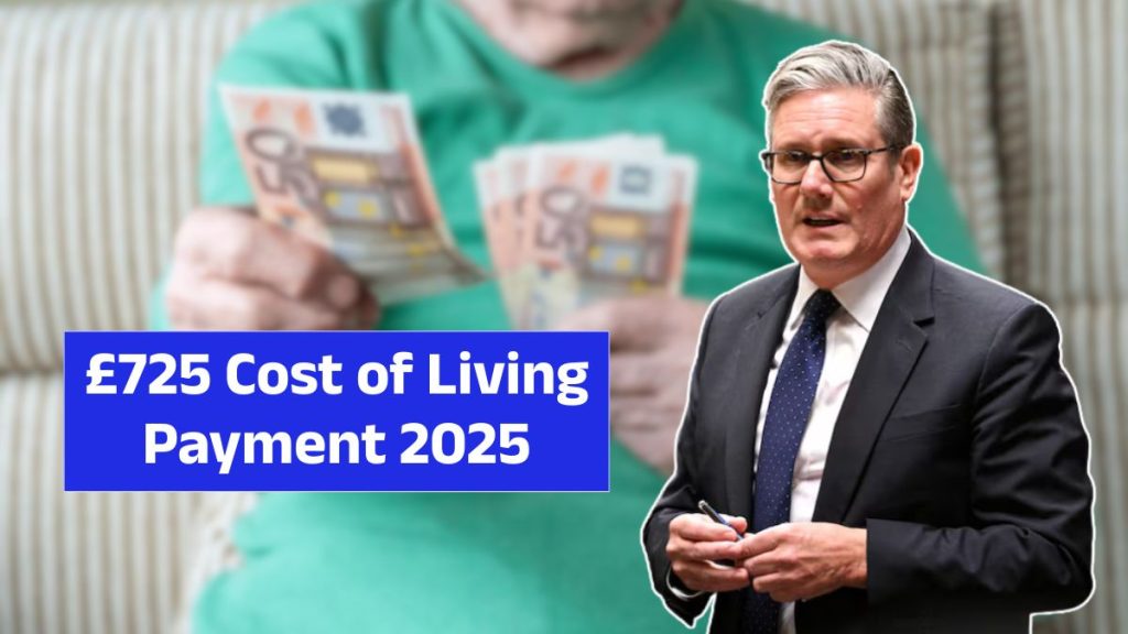 £725 Cost of Living Payment 2025