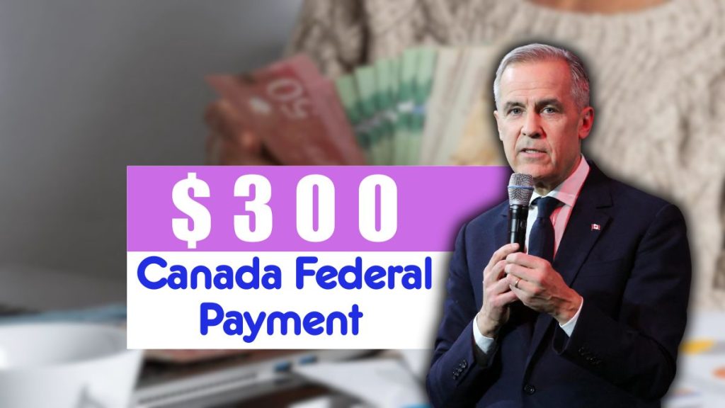 Canada Federal Payment 2025
