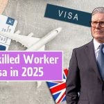 UK Skilled Worker Visa in 2025